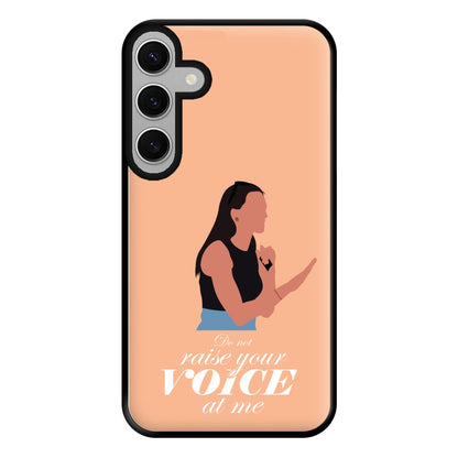 Don't Raise Your Voice At Me Phone Case for Galaxy S24FE