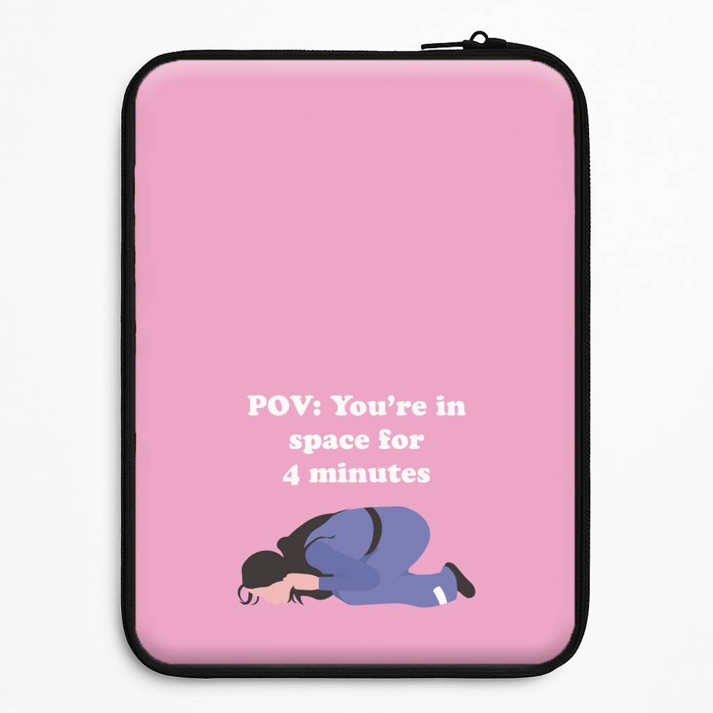 POV: You're In Space For 4 Minutes Universal Laptop Sleeve
