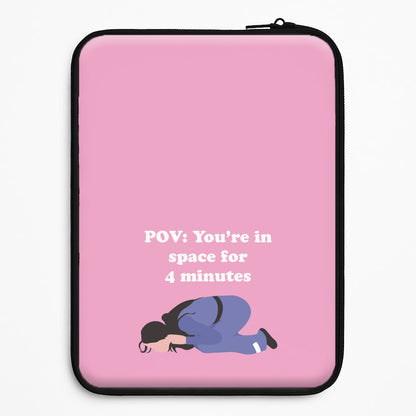 POV: You're In Space For 4 Minutes Universal Laptop Sleeve