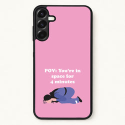 POV: You're In Space For 4 Minutes Phone Case for Galaxy A57