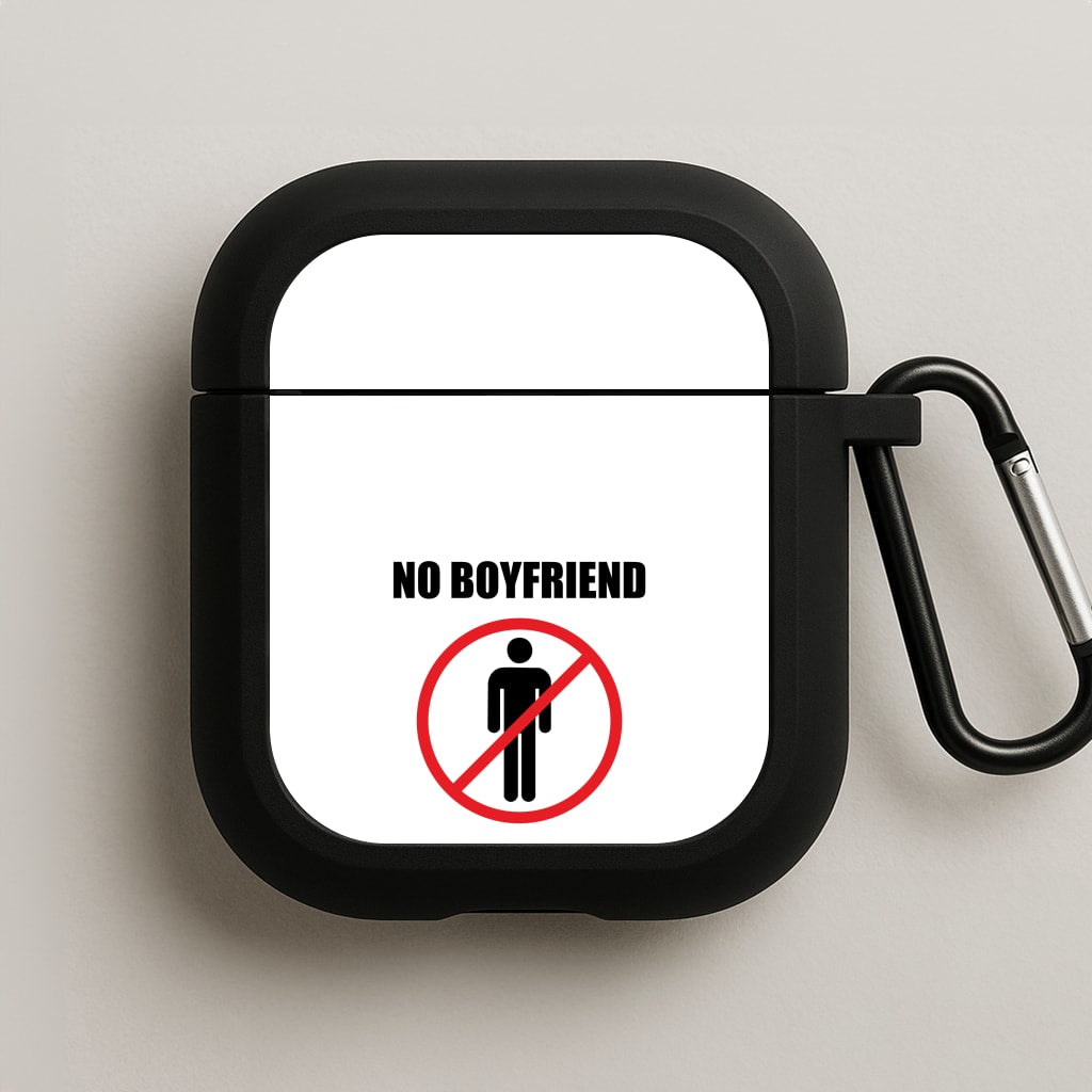 No Boyfriend No Problem AirPods Case
