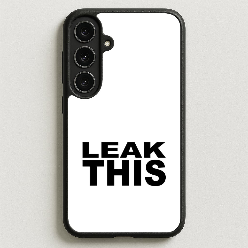 Leak This Phone Case for Galaxy S25FE