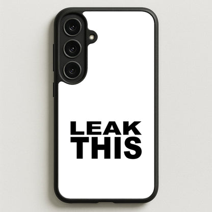 Leak This Phone Case for Galaxy S25FE