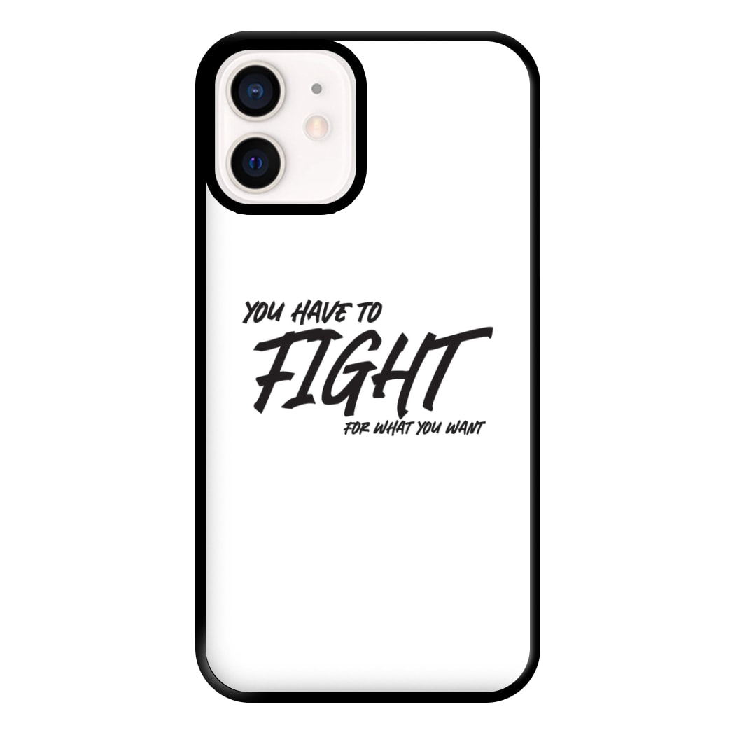 You Have To Fight Phone Case for iPhone 13 Mini