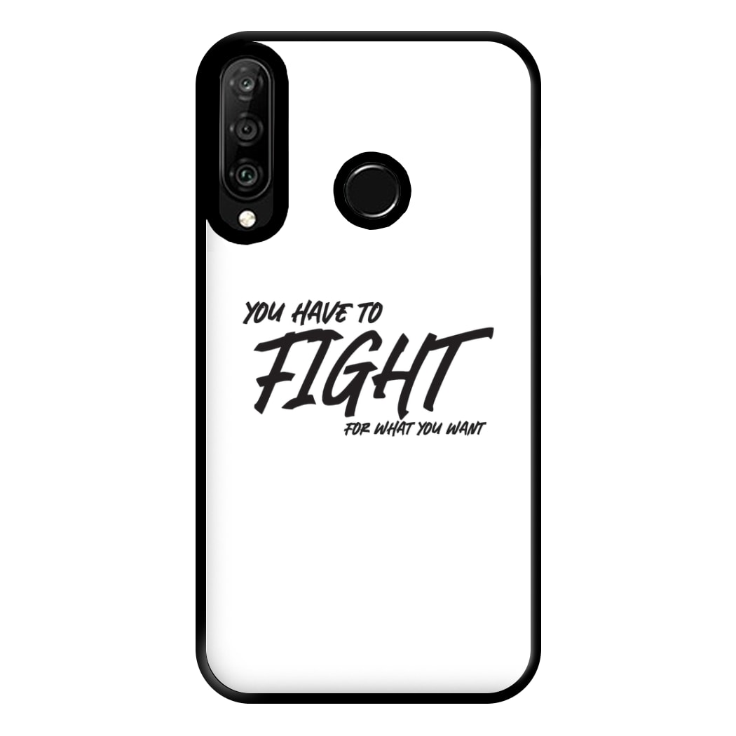 You Have To Fight Phone Case for Huawei P30 Lite