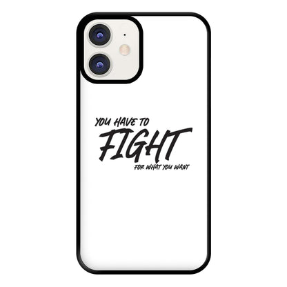 You Have To Fight Phone Case for iPhone 11