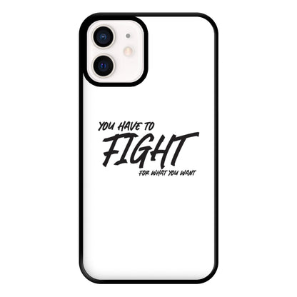 You Have To Fight Phone Case for iPhone 12 Mini