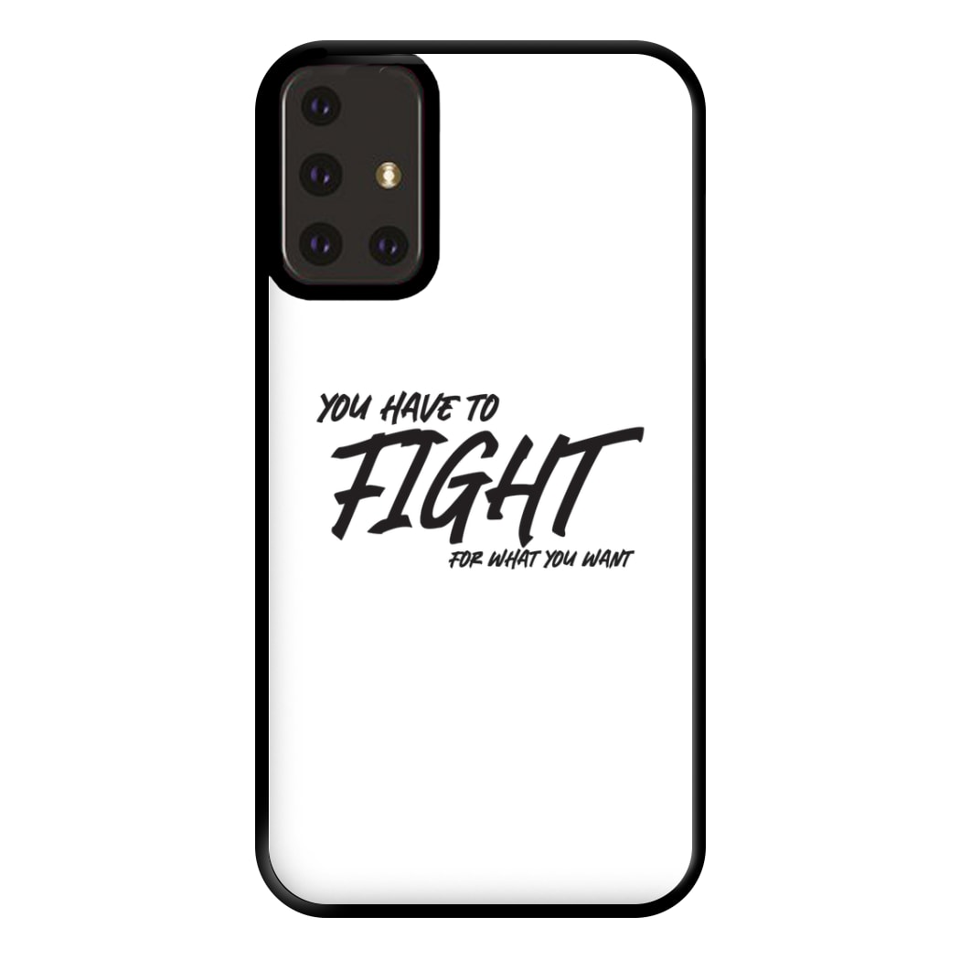 You Have To Fight Phone Case for Galaxy A71