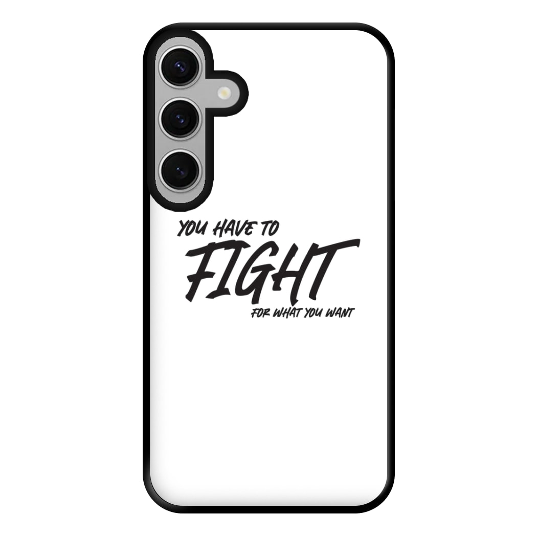 You Have To Fight Phone Case for Galaxy S24FE