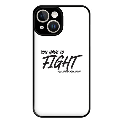 You Have To Fight Phone Case for iPhone 14