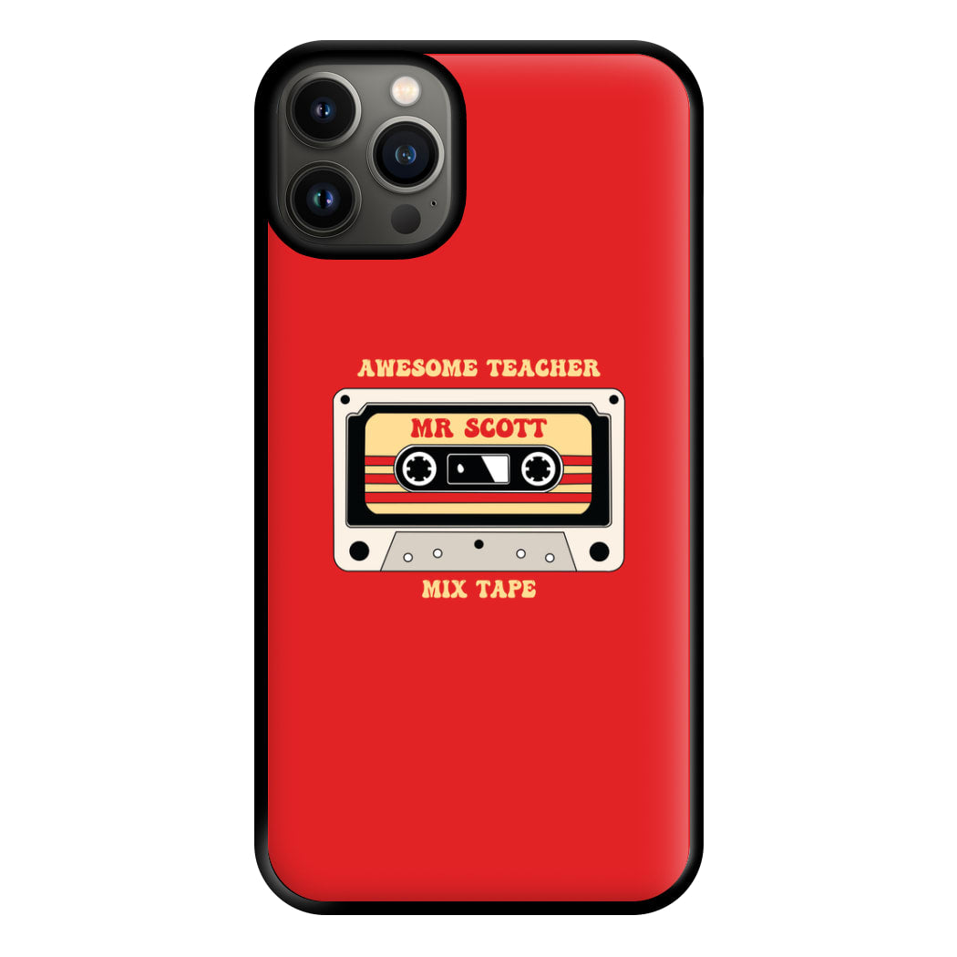 Awesome Teacher Mix Tape - Personalised Teachers Gift Phone Case for iPhone 13