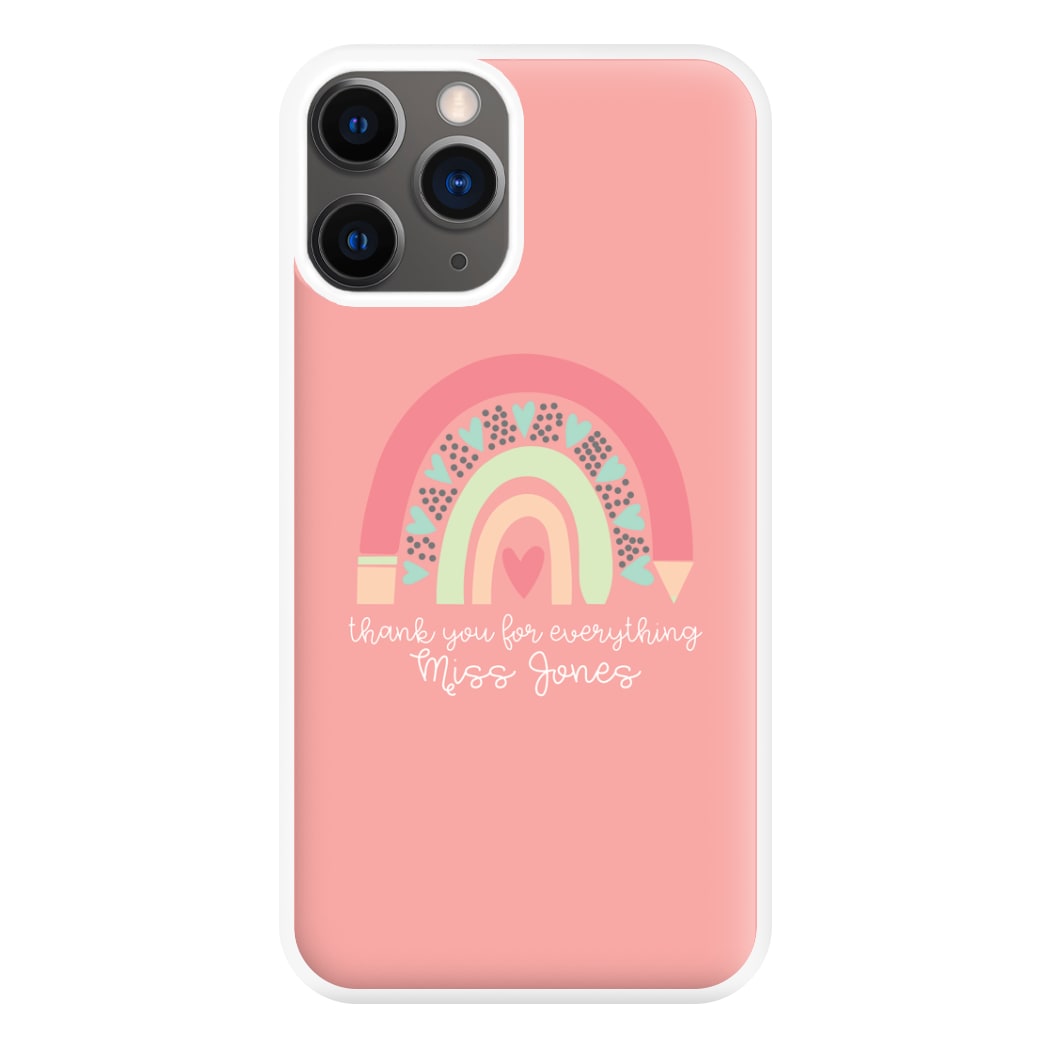 Thank You For Everything - Personalised Teachers Gift Phone Case for iPhone 12 Pro Max