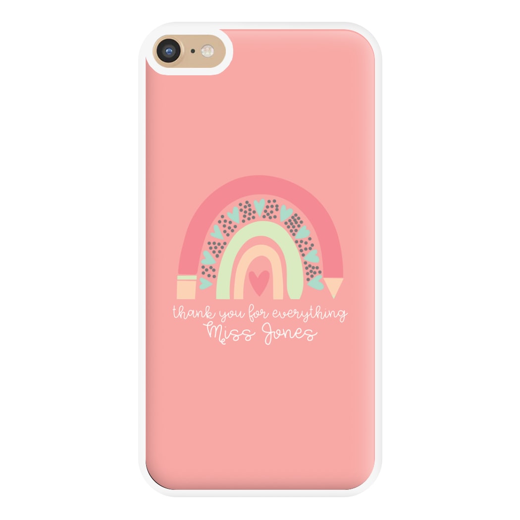 Thank You For Everything - Personalised Teachers Gift Phone Case for iPhone 6 Plus / 7 Plus / 8 Plus