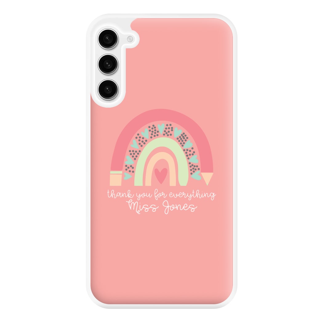 Thank You For Everything - Personalised Teachers Gift Phone Case for Galaxy S23FE