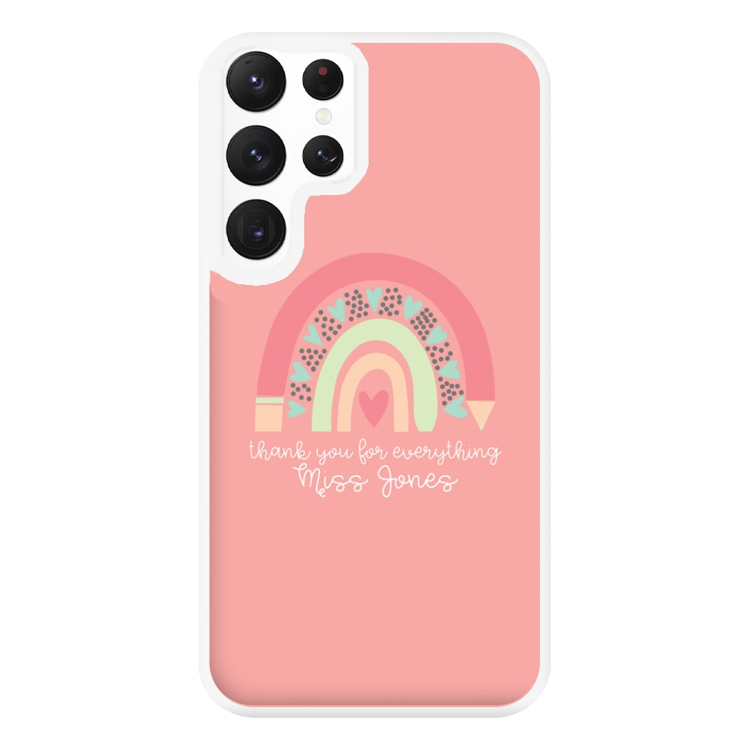 Thank You For Everything - Personalised Teachers Gift Phone Case for Galaxy S22 Ultra