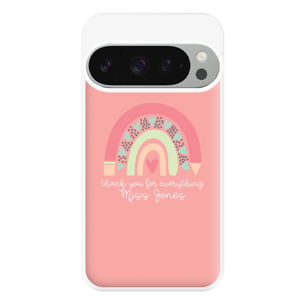 Thank You For Everything - Personalised Teachers Gift Phone Case for Google Pixel 9 Pro XL