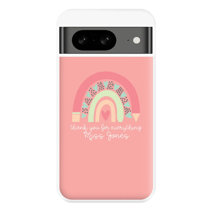 Thank You For Everything - Personalised Teachers Gift Phone Case for Google Pixel 8