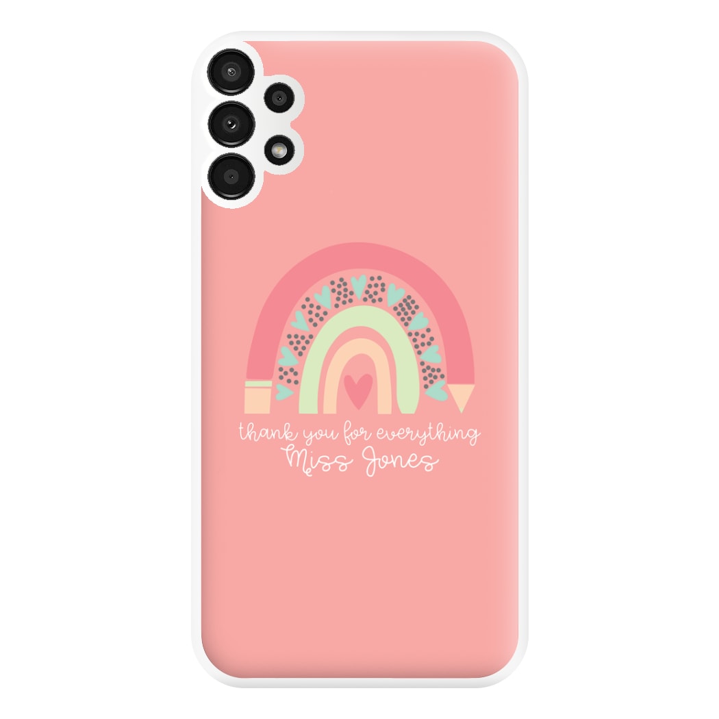 Thank You For Everything - Personalised Teachers Gift Phone Case for Galaxy A13