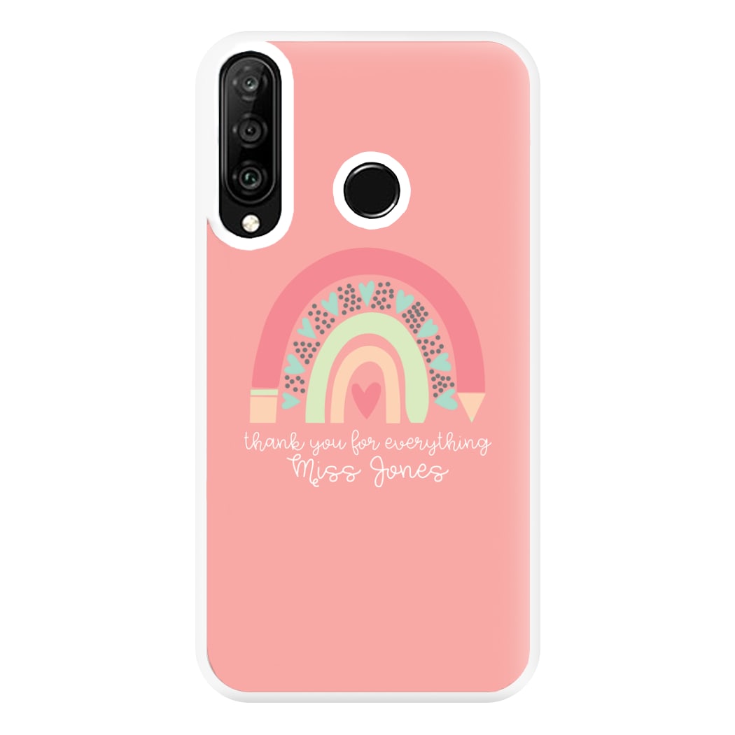 Thank You For Everything - Personalised Teachers Gift Phone Case for Huawei P30 Lite