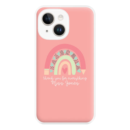 Thank You For Everything - Personalised Teachers Gift Phone Case for iPhone 14 Plus