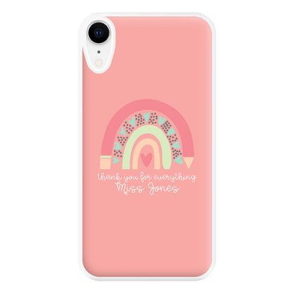 Thank You For Everything - Personalised Teachers Gift Phone Case for iPhone XR