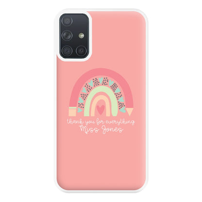 Thank You For Everything - Personalised Teachers Gift Phone Case for Galaxy A71