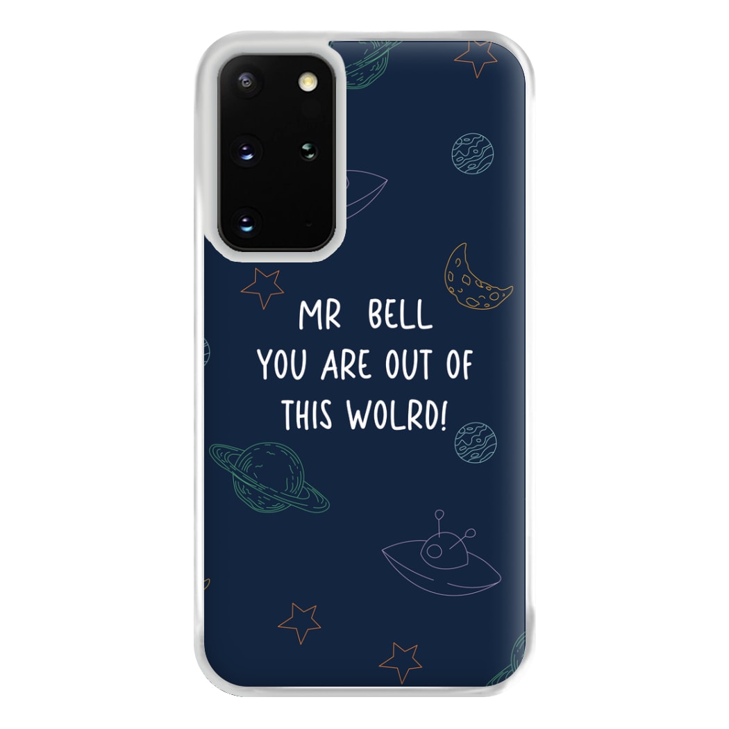 You Are Out Of This World - Personalised Teachers Gift Phone Case for Galaxy S20 Plus