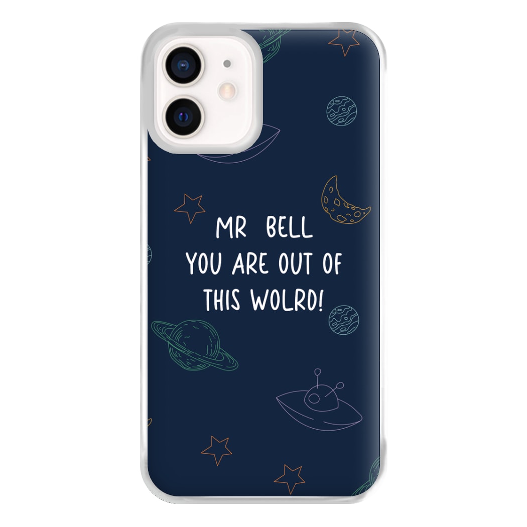 You Are Out Of This World - Personalised Teachers Gift Phone Case for iPhone 12 Mini