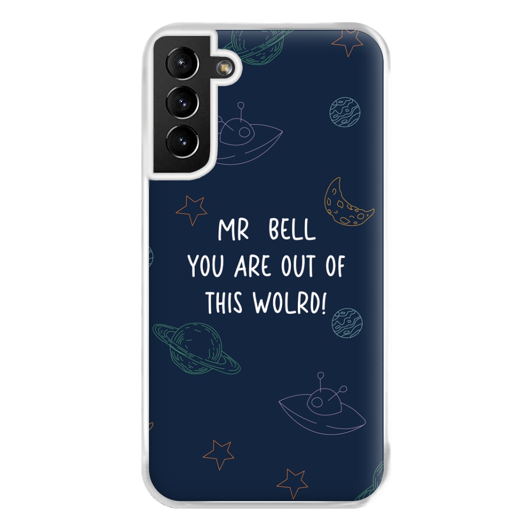 You Are Out Of This World - Personalised Teachers Gift Phone Case for Galaxy S21 Plus