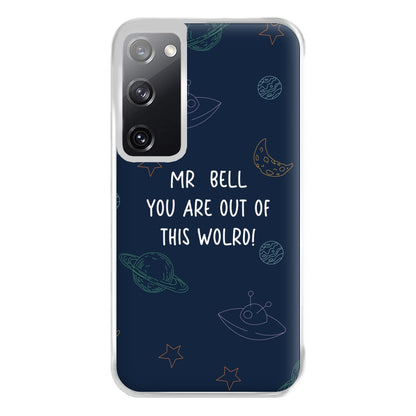 You Are Out Of This World - Personalised Teachers Gift Phone Case for Galaxy S20