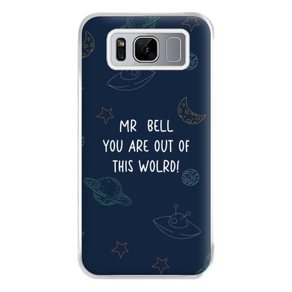 You Are Out Of This World - Personalised Teachers Gift Phone Case for Galaxy S8 Plus