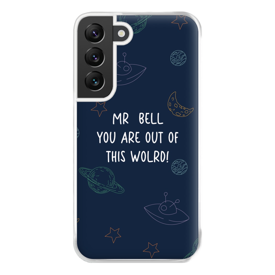 You Are Out Of This World - Personalised Teachers Gift Phone Case for Galaxy S22 Plus