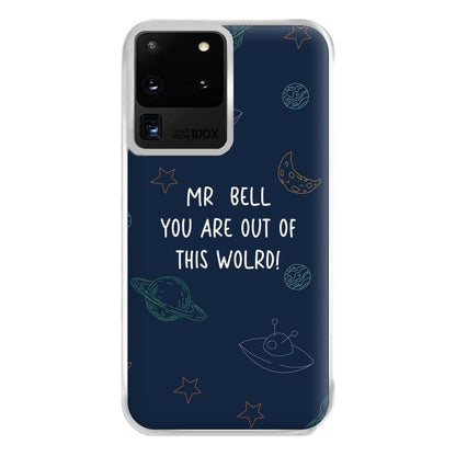 You Are Out Of This World - Personalised Teachers Gift Phone Case for Galaxy S20 Ultra