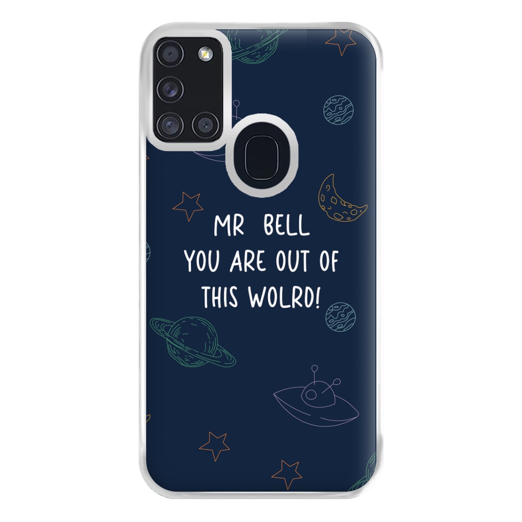 You Are Out Of This World - Personalised Teachers Gift Phone Case for Galaxy A21s