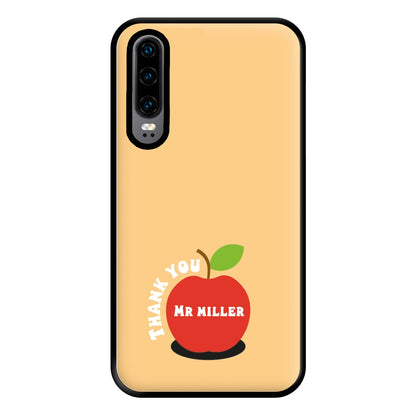 Apple - Personalised Teachers Gift Phone Case for Huawei P30