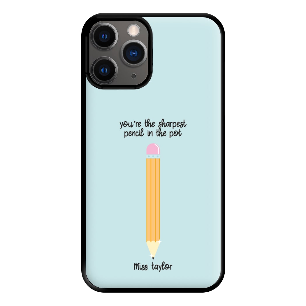 Sharpest Pencil In The Pot - Personalised Teachers Gift Phone Case for iPhone 12 Pro Max