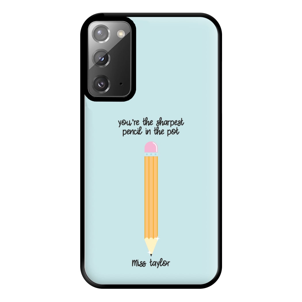 Sharpest Pencil In The Pot - Personalised Teachers Gift Phone Case for Galaxy Note 20 Ultra