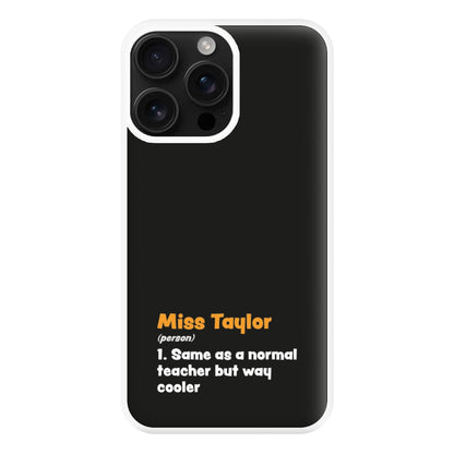 Way Cooler - Personalised Teachers Gift Phone Case for iPhone 16 Pro Max