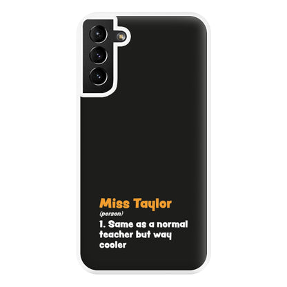 Way Cooler - Personalised Teachers Gift Phone Case for Galaxy S21 Plus