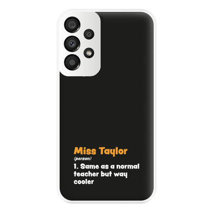 Way Cooler - Personalised Teachers Gift Phone Case for Galaxy A33