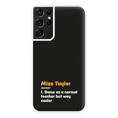 Way Cooler - Personalised Teachers Gift Phone Case for Galaxy S21 Ultra