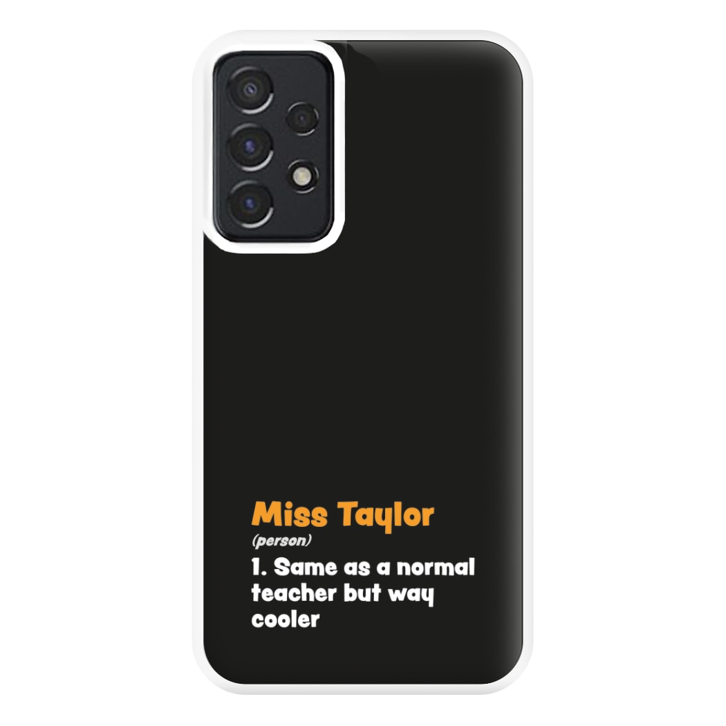 Way Cooler - Personalised Teachers Gift Phone Case for Galaxy A52 / A52s