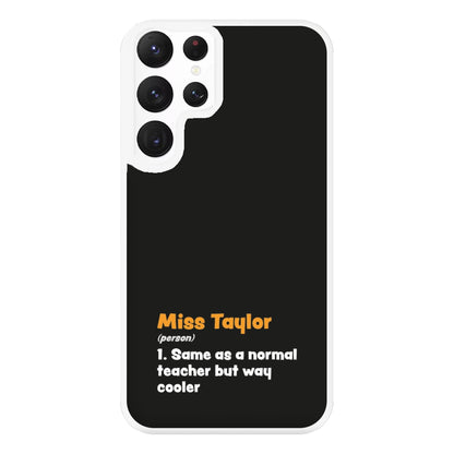 Way Cooler - Personalised Teachers Gift Phone Case for Galaxy S22 Ultra