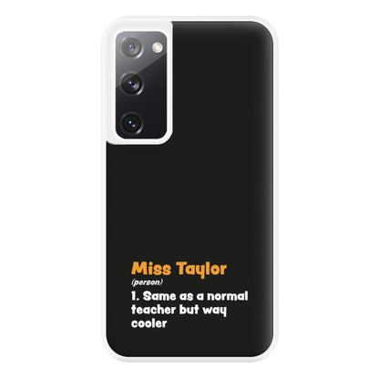 Way Cooler - Personalised Teachers Gift Phone Case for Galaxy S20FE