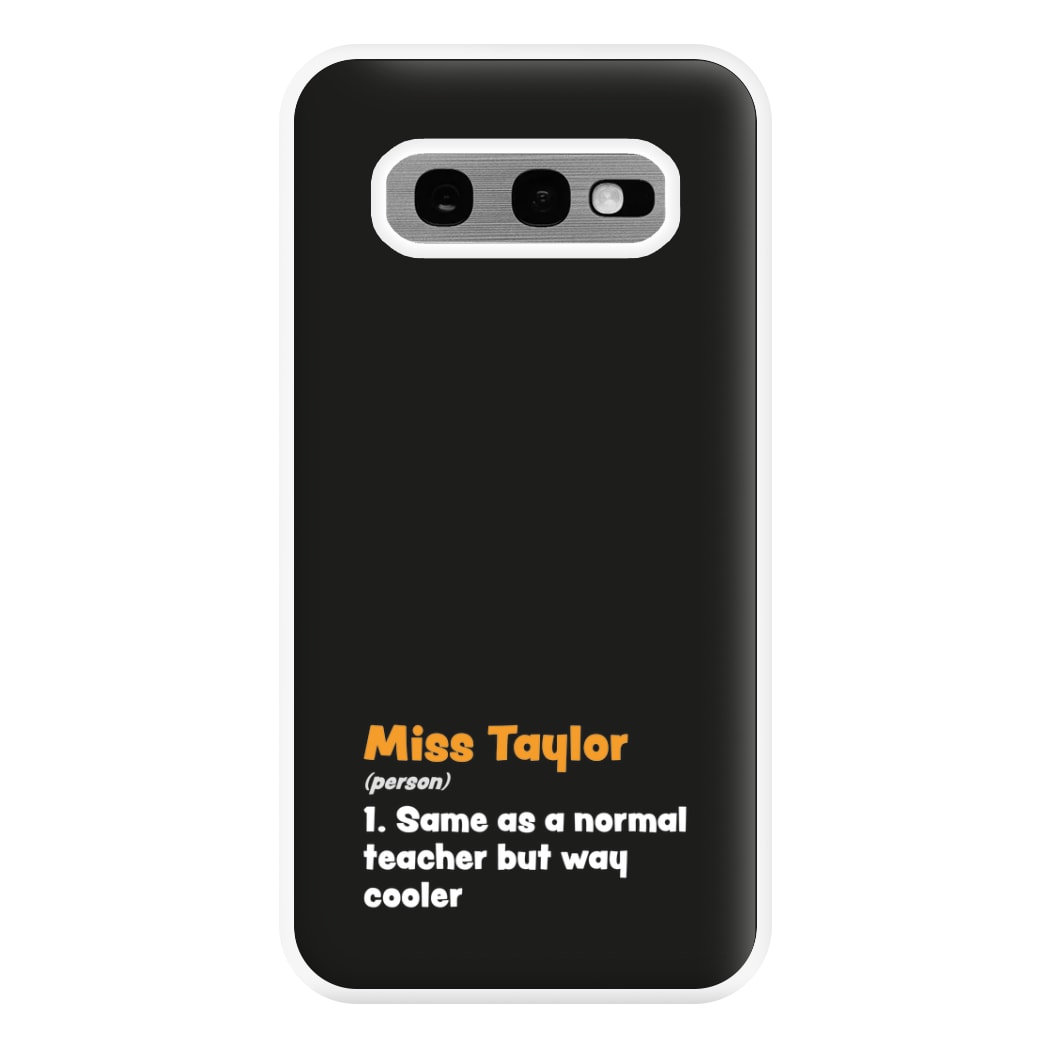 Way Cooler - Personalised Teachers Gift Phone Case for Galaxy S10e