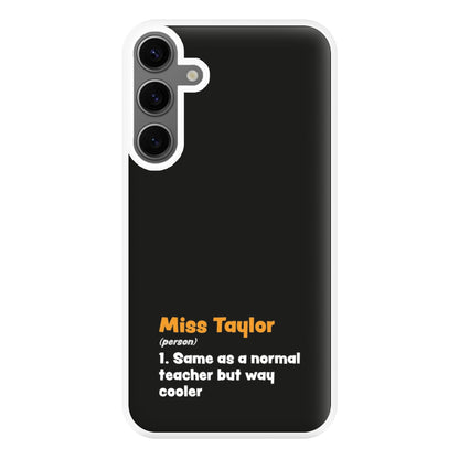 Way Cooler - Personalised Teachers Gift Phone Case for Galaxy S24FE