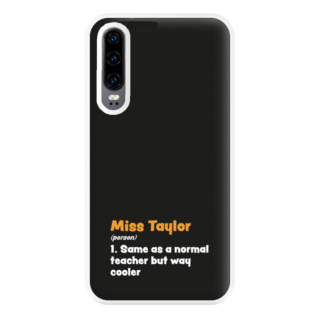 Way Cooler - Personalised Teachers Gift Phone Case for Huawei P30