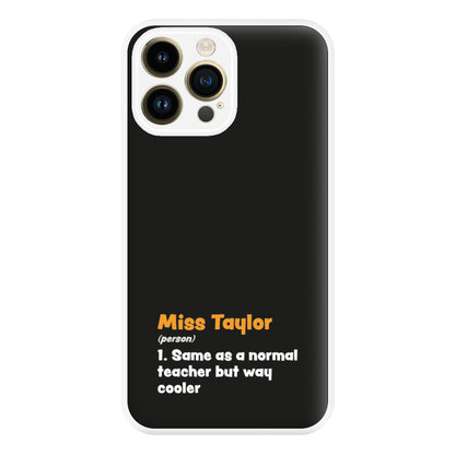 Way Cooler - Personalised Teachers Gift Phone Case for iPhone 14 Pro Max