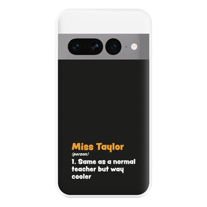 Way Cooler - Personalised Teachers Gift Phone Case for Google Pixel 7 Pro