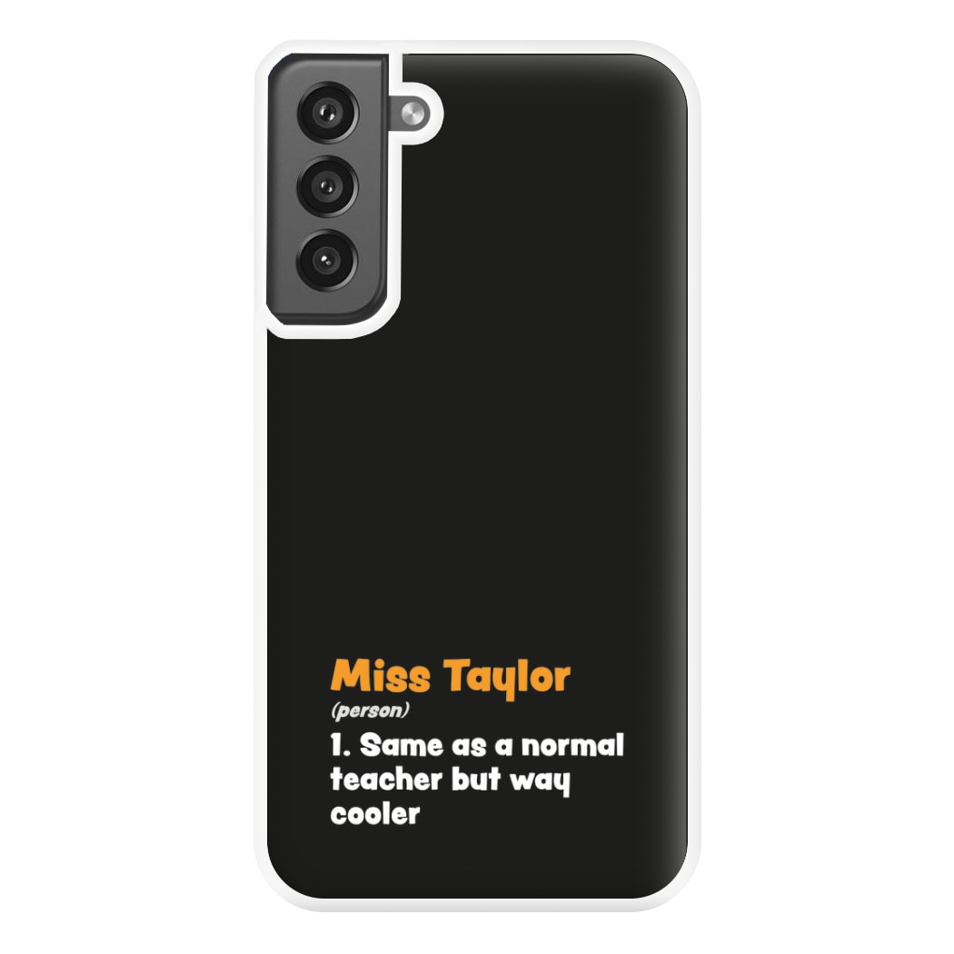 Way Cooler - Personalised Teachers Gift Phone Case for Galaxy S21FE